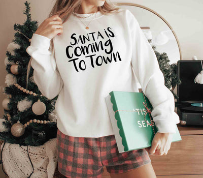 Santa is coming to Town Sweatshirt