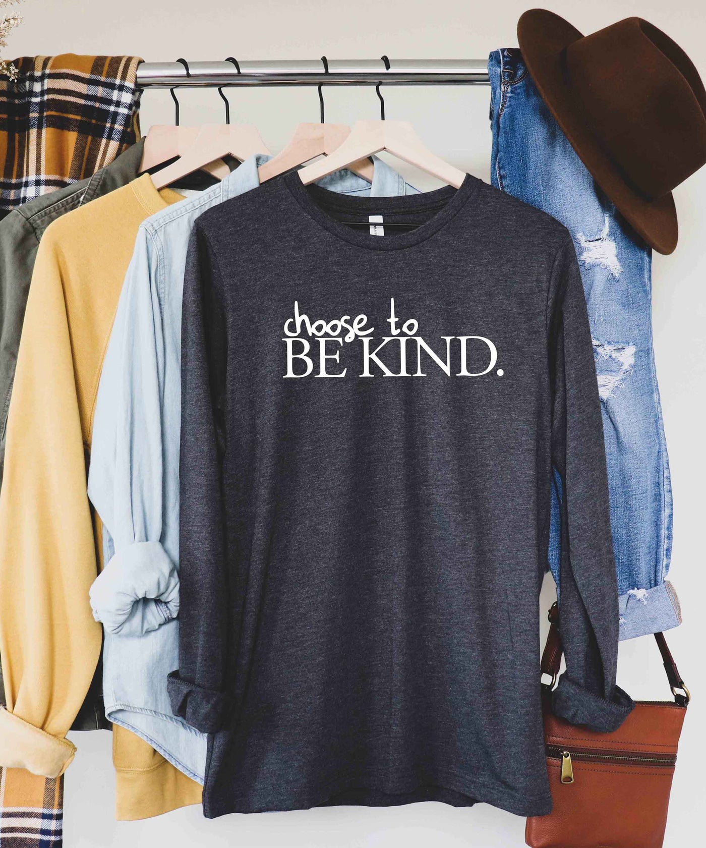 Choose to BE KIND.  Long Sleeve T-Shirt