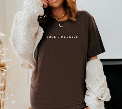 Love like Jesus  T-Shirt