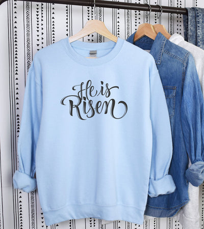 He is Risen Sweatshirt