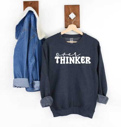 OverTHINKER Sweatshirt
