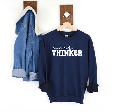 OverTHINKER Sweatshirt
