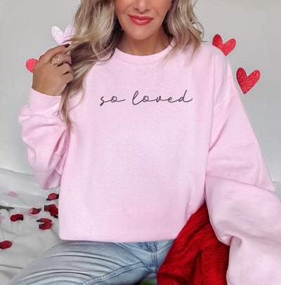 So Loved Sweatshirt