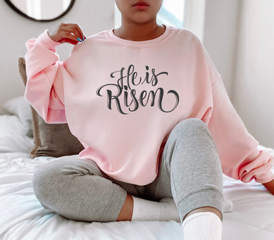 He is Risen Sweatshirt