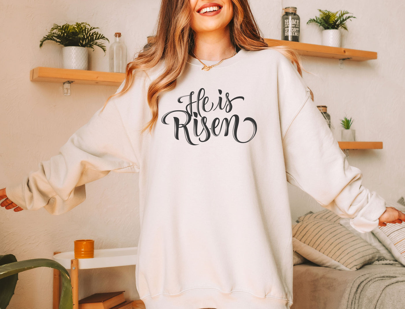 He is Risen Sweatshirt