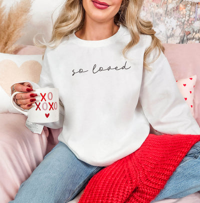 So Loved Sweatshirt