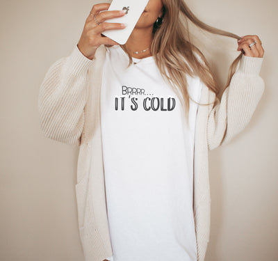 Brrr.. It's Cold T-Shirt