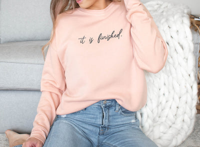 It is finished Sweatshirt