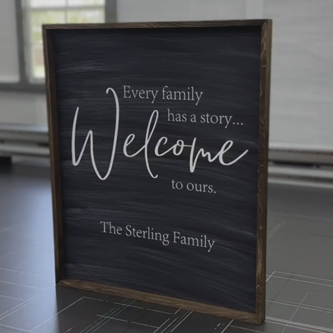 Every Family has a story Sign