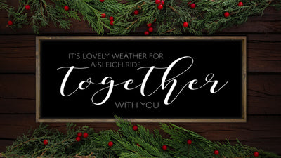 It's lovely weather for a Sleigh Ride